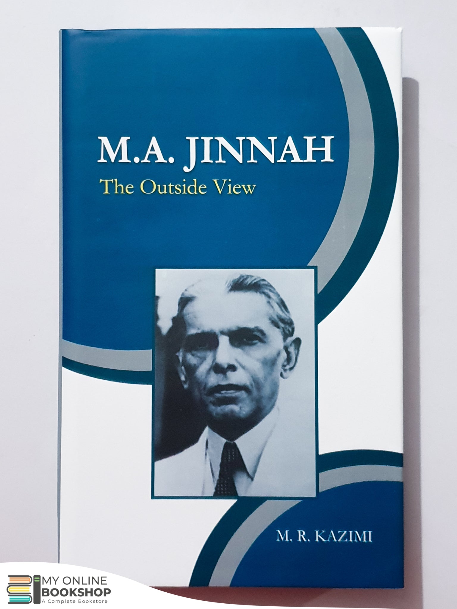 M. A. Jinnah, The Outside View by M. R. Kazimi