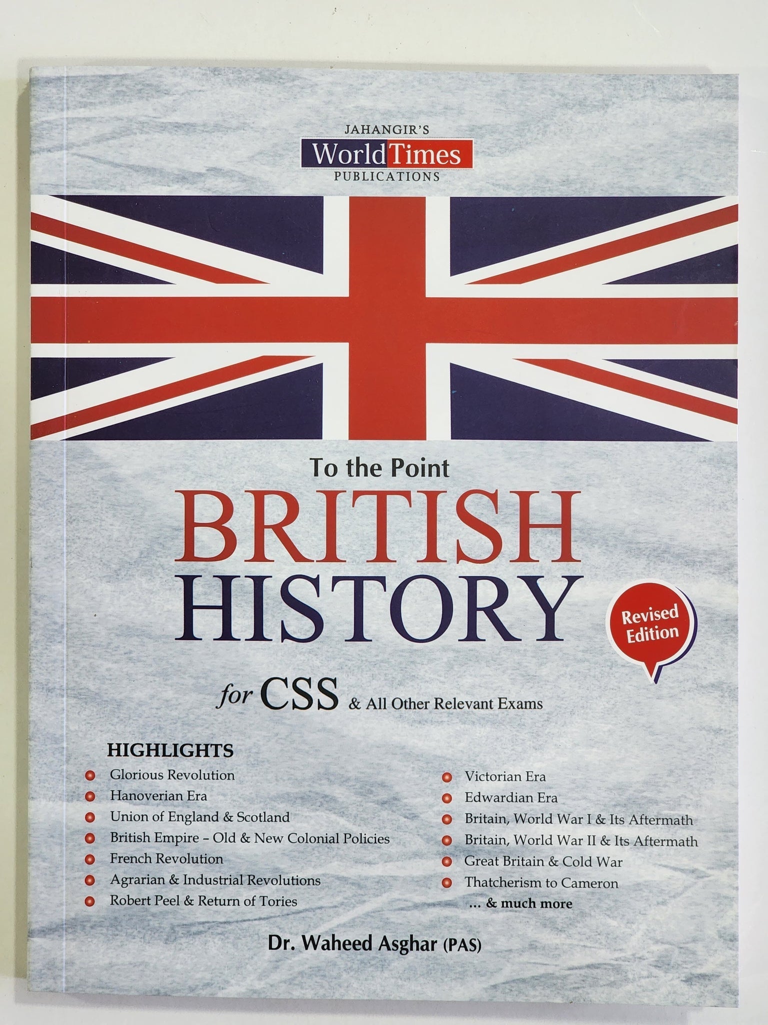 To the Point British History for CSS by Dr Waheed Asghar